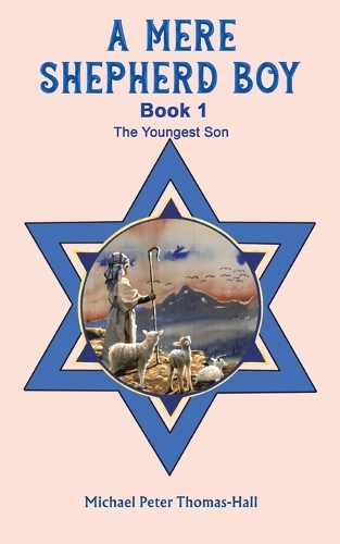 Бумажная книга «A Mere Shepherd Boy - Book 1: The Youngest Son», автор Майкл Питер Томас-Холл - фото №1