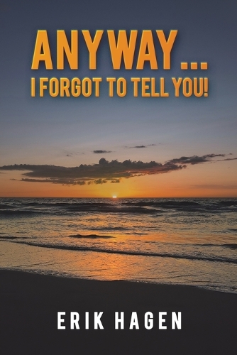 Паперова книга «Anyway... I Forgot to Tell You!», автор Ерік Хаген - фото №1