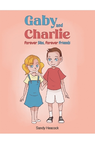 Бумажная книга «Gaby and Charlie Forever Sibs, Forever Friends», автор Сэнди Хикок - фото №1