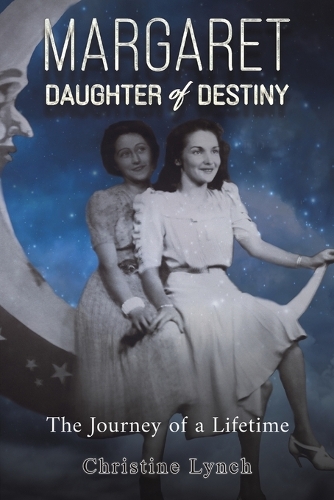 Бумажная книга «Margaret: Daughter of Destiny: The Journey of a Lifetime», автор Кристин Линч - фото №1