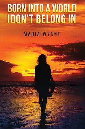 Бумажная книга «Born into a World I Don't Belong In», автор Мария Винн - фото №1