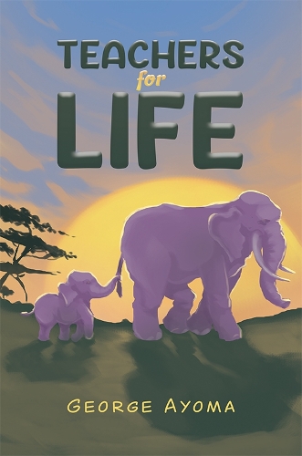 Паперова книга «Teachers For Life», автор Джордж Айома - фото №1