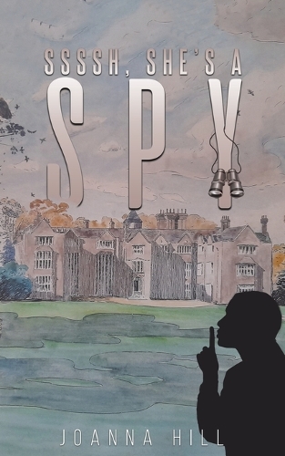 Паперова книга «Ssssh, She's a Spy», автор Джоанна Хілл - фото №1