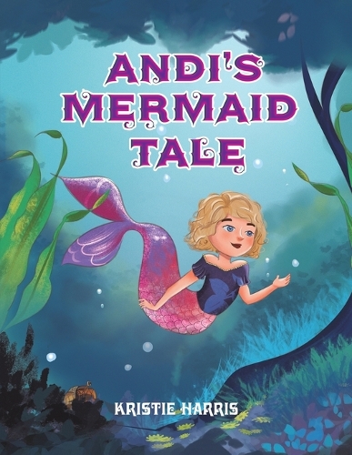 Бумажная книга «Andi's Mermaid Tale», автор Кристи Харрис - фото №1