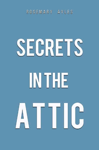 Бумажная книга «Secrets in the Attic», автор Розмари Эйлс - фото №1