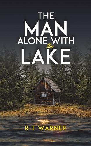 Бумажная книга «The Man Alone With the Lake», автор Р. Т. Уорнер - фото №1