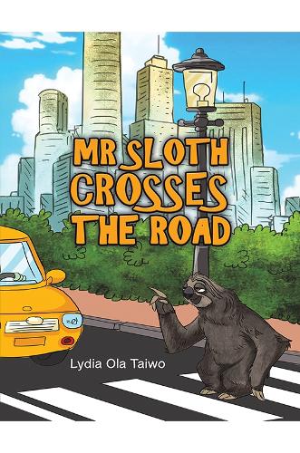 Бумажная книга «Mr Sloth Crosses the Road», автор Лидия Ола Тайво - фото №1