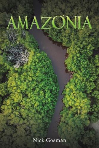 Паперова книга «Amazonia», автор Нік Госман - фото №1