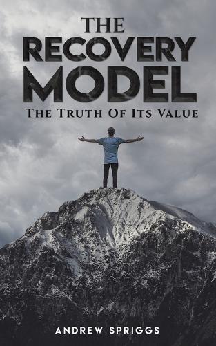 Бумажная книга «The Recovery Model: The Truth of Its Value», автор Эндрю Сприггс - фото №1