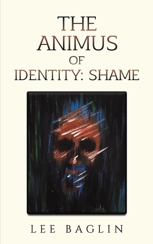 Бумажная книга «The Animus of Identity: Shame», автор Ли Бэглин - фото №1