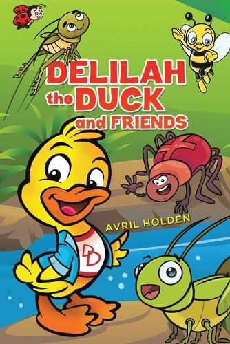 Бумажная книга «Delilah the Duck and Friends», автор Аврил Холден - фото №1