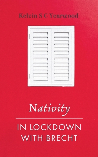 Бумажная книга «Nativity/In Lockdown with Brecht», автор Кельвин С. К. Годвуд - фото №1