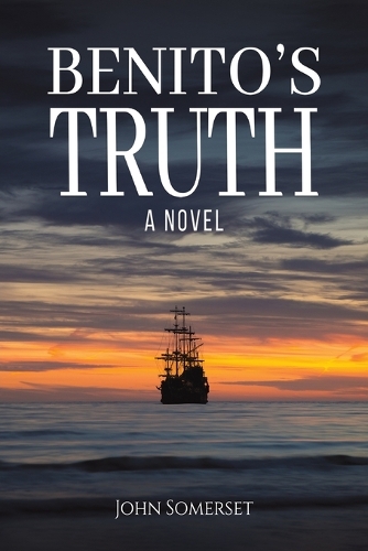 Паперова книга «Benito's Truth: A Novel», автор Джон Сомерсет - фото №1