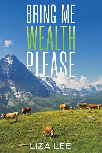 Паперова книга «Bring Me Wealth Please», автор Лайза Лі - фото №1