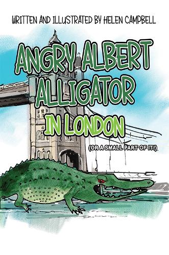 Паперова книга «Angry Albert Alligator in London: (or a small part of it!)», автор Хелен Кемпбелл - фото №1