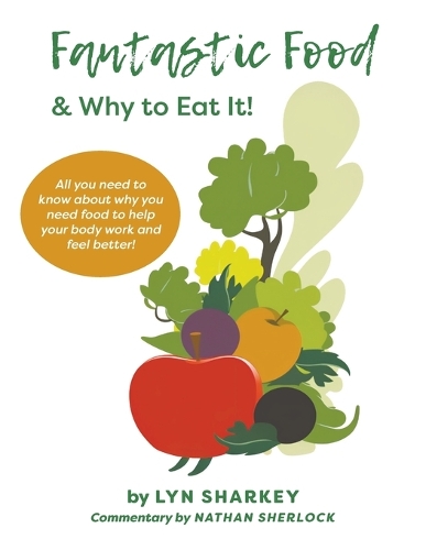 Бумажная книга «Fantastic Food & Why To Eat It!», автор Лин Шарки - фото №1