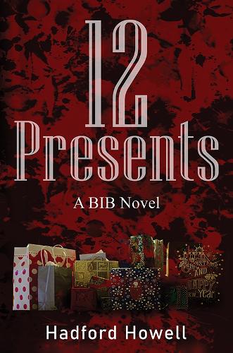 Бумажная книга «12 Presents: A BIB Novel», автор Хэдфорд Хауэлл - фото №1