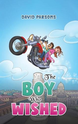 Бумажная книга «The Boy Who Wished», автор Дэвид Парсонс - фото №1