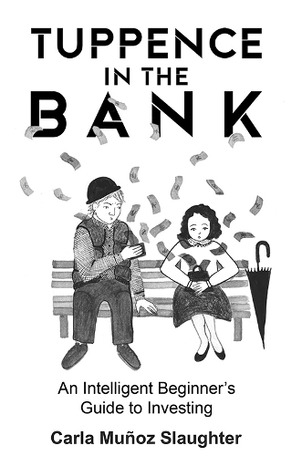 Бумажная книга «Tuppence in the Bank: An Intelligent Beginner's Guide to Investing», автор Карла Муньос Слотер - фото №1