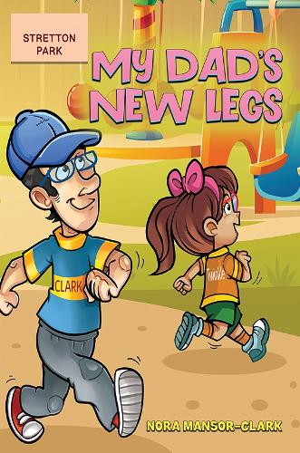 Паперова книга «My Dad's New Legs», автор Нора Мансор-Кларк - фото №1