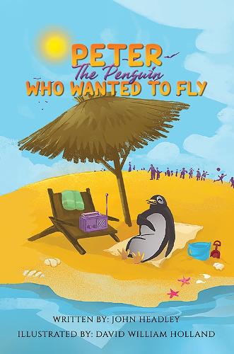 Паперова книга «Peter the Penguin Who Wanted to Fly», автор Джон Хедлі - фото №1