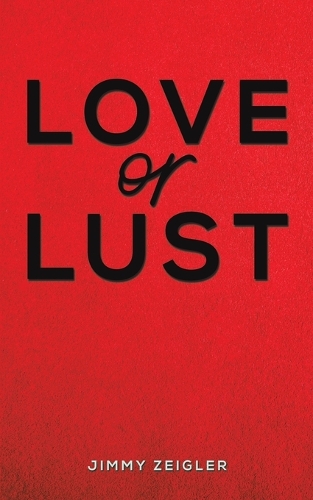 Бумажная книга «Love or Lust», автор Джимми Зейглер - фото №1
