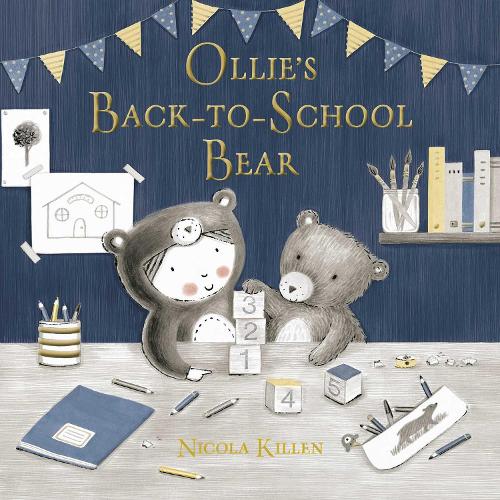 Бумажная книга «Ollie's Back-to-School Bear: Perfect for little ones starting preschool!», автор Никола Киллен - фото №1