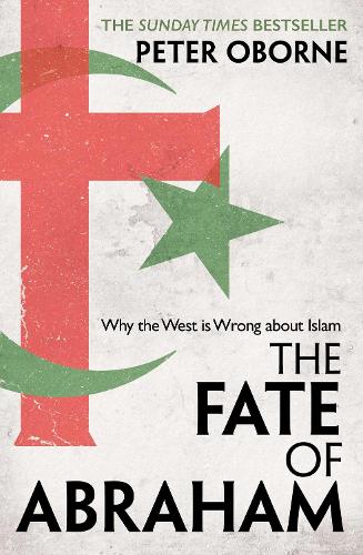 Бумажная книга «The Fate of Abraham: Why the West is Wrong about Islam», автор Питер Оборн - фото №1
