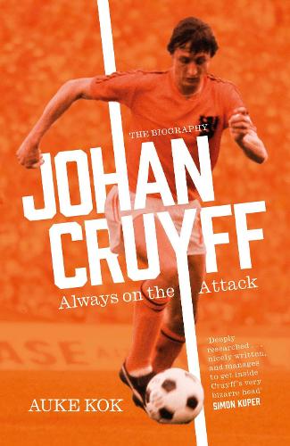 Бумажная книга «Johan Cruyff: Always on the Attack», автор Ауке Кок - фото №1