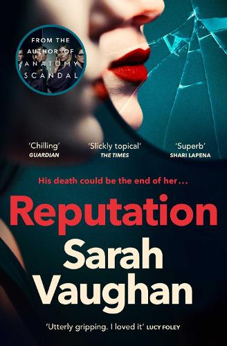 Бумажная книга «Reputation: the thrilling new novel from the bestselling author of Anatomy of a Scandal», автор Сара Воган - фото №1