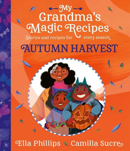 Бумажная книга «My Grandma's Magic Recipes: Autumn Harvest», автор Элла Филлипс - фото №1