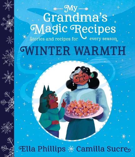 Бумажная книга «My Grandma's Magic Recipes: Winter Warmth», автор Элла Филлипс - фото №1