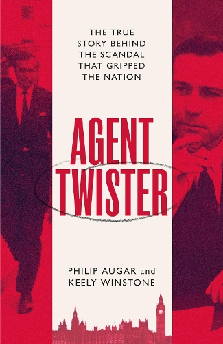 Бумажная книга «Agent Twister: John Stonehouse and the Scandal that Gripped the Nation – A True Story», автор Кили Уинстоун - фото №1