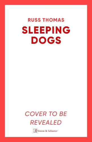 Бумажная книга «Sleeping Dogs: The new must-read thriller from the bestselling author of Firewatching», автор Расс Томас - фото №1