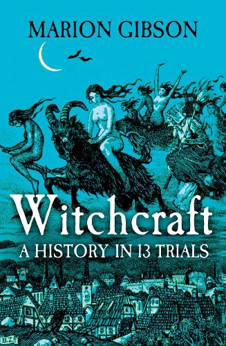 Бумажная книга «Witchcraft: A History in Thirteen Trials», автор Марион Гибсон - фото №1