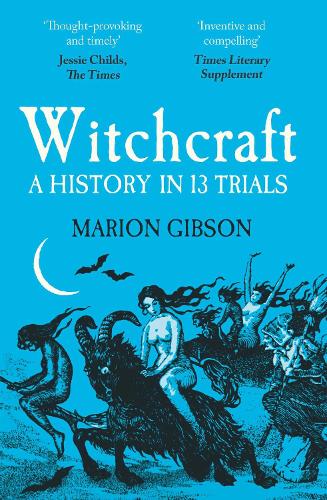 Бумажная книга «Witchcraft: A History in Thirteen Trials», автор Марион Гибсон - фото №1