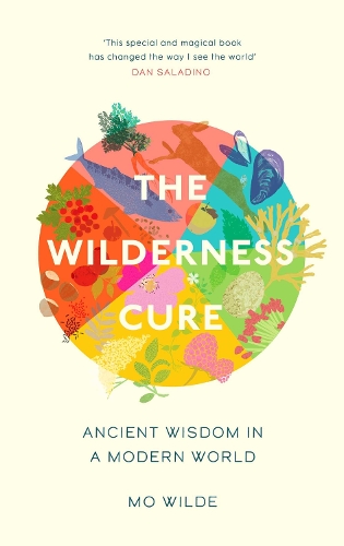 Бумажная книга «The Wilderness Cure», автор Мо Уайлд - фото №1