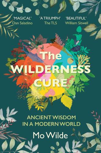 Паперова книга «The Wilderness Cure», автор Мо Уайлд - фото №1