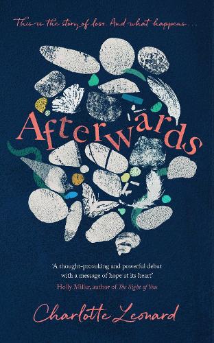 Бумажная книга «Afterwards: heart-breaking, emotional and truly uplifting», автор Шарлотта Леонард - фото №1