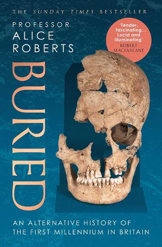 Бумажная книга «Buried: An alternative history of the first millennium in Britain», автор Алиса Робертс - фото №1