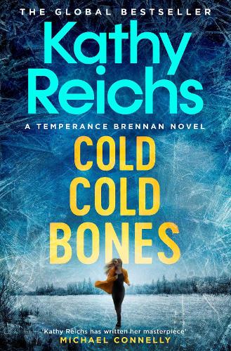 Бумажная книга «Cold, Cold Bones: 'Kathy Reichs has written her masterpiece' (Michael Connelly)», автор Кэти Райкс - фото №1