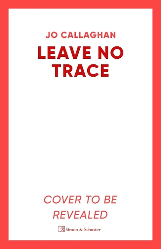 Бумажная книга «Leave No Trace: The new thriller from the author of BBC 2's Between the Covers pick In the Blink of an Eye» - фото №1