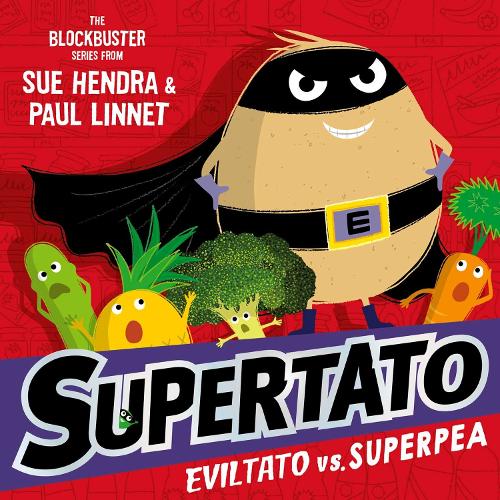 Бумажная книга «Supertato: Eviltato vs Superpea: A brand-new adventure in the blockbuster series!», авторов Пол Линнет, Сью Хендра - фото №1