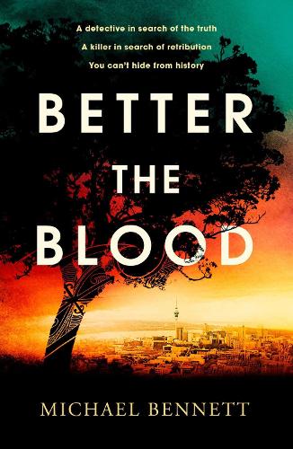 Бумажная книга «Better the Blood: The past never truly stays buried. Welcome to the dark side of paradise.», автор Майкл Беннетт - фото №1