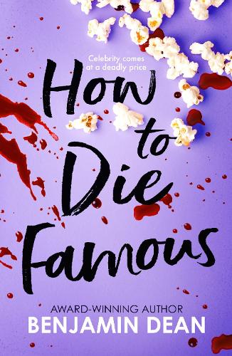 [object Object] «How To Die Famous», автор Бенджамин Дин - фото №1