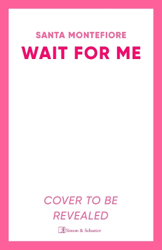 Бумажная книга «Wait for Me: The captivating new novel from the Sunday Times bestseller», автор Санта Монтефиоре - фото №1