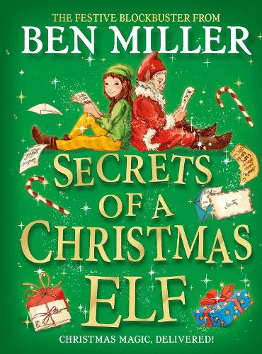 Бумажная книга «Secrets of a Christmas Elf: The latest festive blockbuster from the author of smash-hit Diary of a Christmas Elf», автор Бен Миллер - фото №1