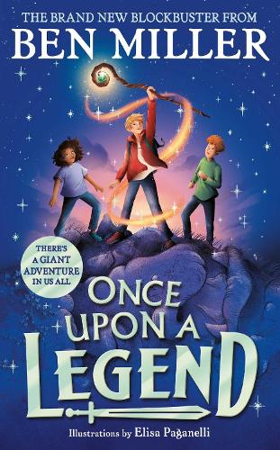 Бумажная книга «Once Upon a Legend: a brand new giant adventure from bestseller Ben Miller», автор Бен Миллер - фото №1