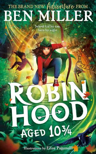 Бумажная книга «Robin Hood Aged 10 3/4», автор Бен Миллер - фото №1