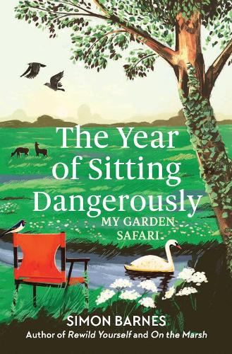 Паперова книга «The Year of Sitting Dangerously: My Garden Safari» - фото №1
